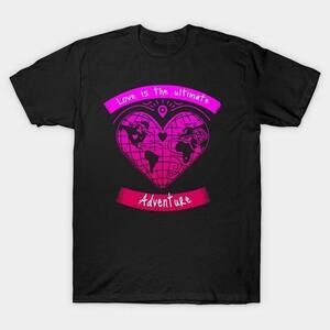 Love Is The Ultimate Adventure Valentine Tshirt